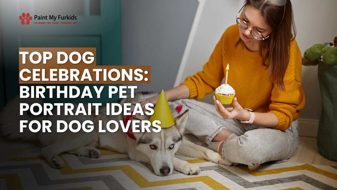 Top Dog Celebrations: Unleashing Paw-some Birthday Pet Portrait Ideas for Dog Lovers