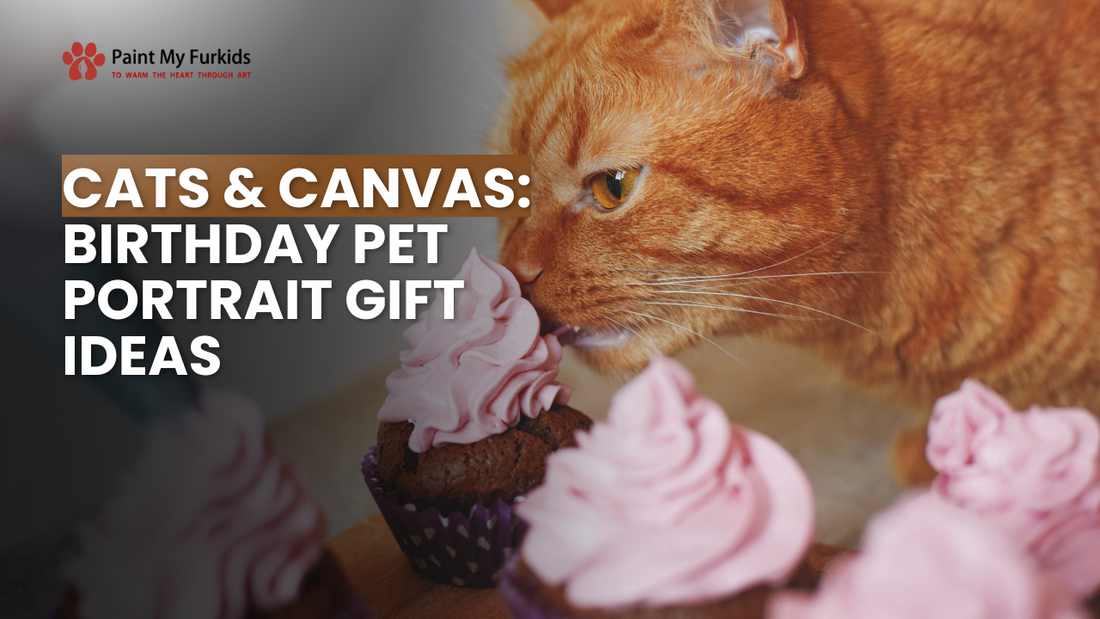 Purr-fectly Personal: Birthday Pet Portrait Gift Ideas