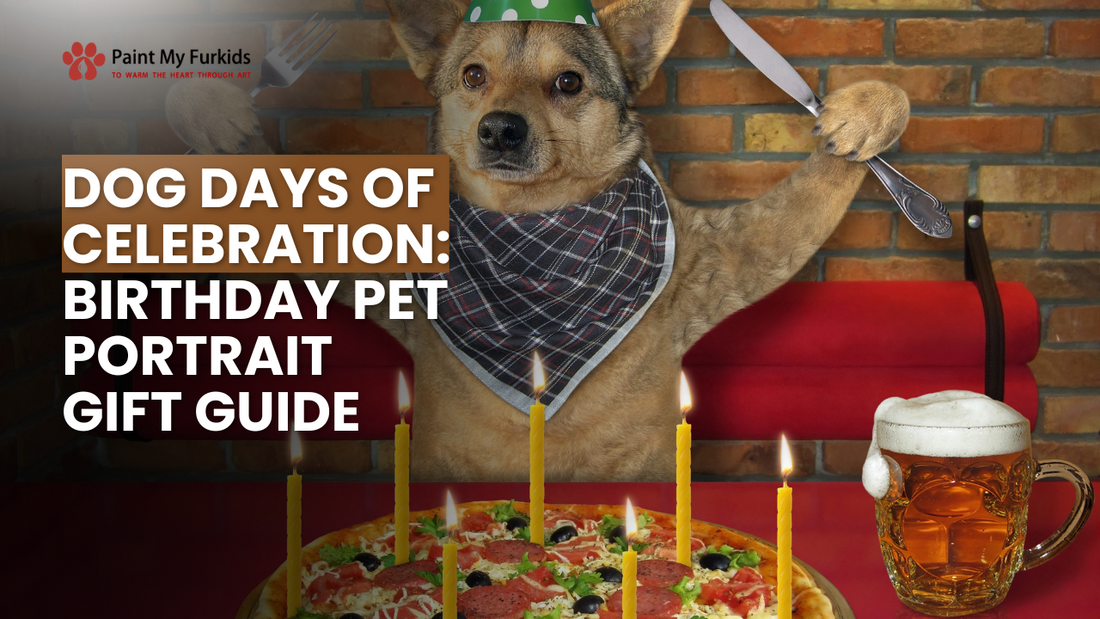 Celebrate Furry Friends: A Birthday Pet Portrait Gift Guide for Unforgettable Dog Days