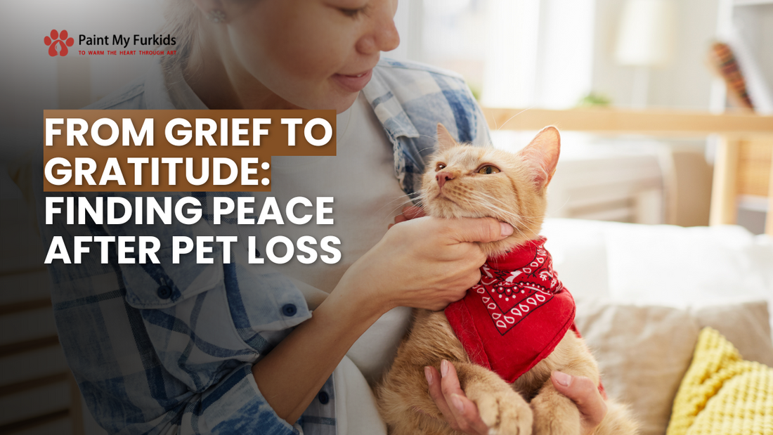 From Grief to Gratitude: Navigating the Journey to Peace After Pet Loss