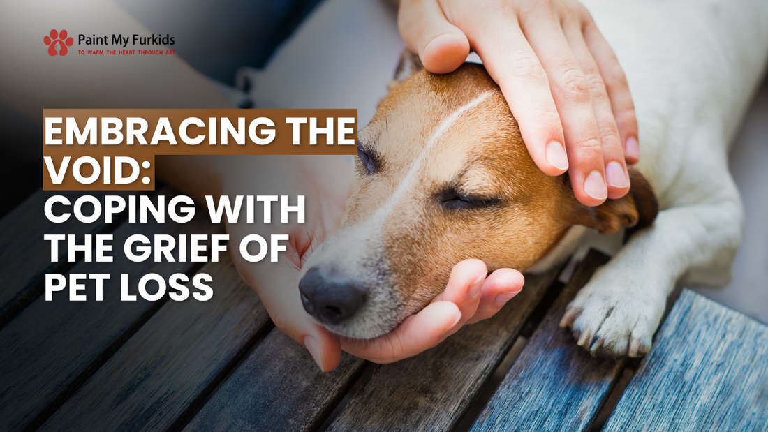 Embracing the Void: Coping with the Grief of Pet Loss